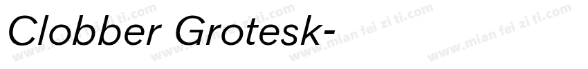 Clobber Grotesk字体转换